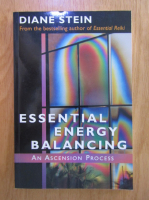 Diane Stein - Essential Energy Balancing. An Ascension Process
