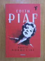 Edith Piaf - Roata norocului