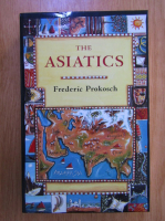 Frederic Prokosch - The Asiatics