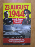 Anticariat: Gavriil Preda - 23 august 1944. Evaluari si controverse