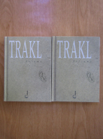 Georg Trakl - Poezii Antume. Poezii postume (2 volume)