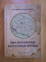 Gheorghe Rancu Bodrog - Din Panteonul Banatului istoric