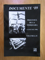 Gino Rado, Traian Orban - Documente '89, volumul 4. Procesul de la Timisoara