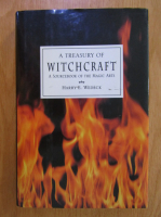 Harry E. Wedeck - A Treasury of Witchcraft. A Sourcebook of the Magic Arts