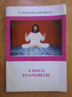 IJ Francisc Maitreya - A doua Evanghelie