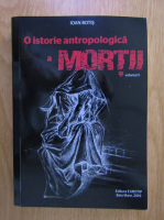 Ioan Botis - O istorie antropologica a mortii (volumul 5)