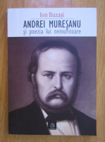 Ion Buzasi - Andrei Muresanu si poezia lui nemuritoare