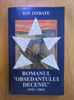 Ion Istrate - Romanul obsedantului deceniu