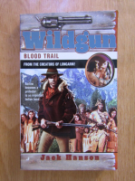 Anticariat: Jack Hanson - Wildgun. Blood Trail