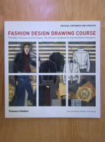 Anticariat: Jemi Armstrong - Fashion Design Drawing Course. Principles, Practices and Techniques. The Ultimate Handbook for Aspiring Fashion Designers