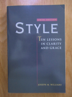 Joseph M. Williams - Style. Ten Lessons in Clarity and Grace