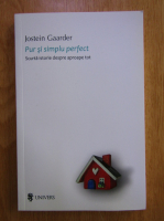 Jostein Gaarder - Pur si simplu perfect