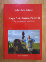 Julia Maria Cristea - Rapa Nui-Insula Pastelui