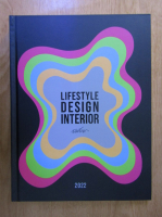 Lifestyle Design Interior. Cele mai reusite amenajari de interior din 2021