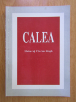 Maharaj Charan Singh - Calea