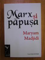 Maryam Madjidi - Marx si papusa