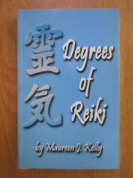 Maureen J. Kelly - Degrees of Reiki