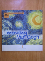 Anticariat: Moving Van Gogh