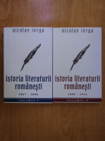 Anticariat: Nicolae Iorga - Istoria literaturii romanesti, 1867-1890 (2 volume)