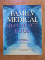 Anticariat: Philip Evans - The Family Medical Reference Book
