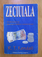 Anticariat: R. T. Kendall - Zeciuiala