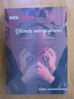 Anticariat: Radu Olteanu - Dilemele antropogenezei