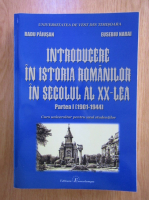Radu Paiusan - Introducere in istoria romanilor in secolul al XX-lea