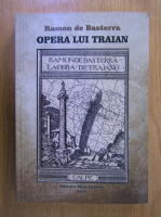 Ramon de Basterra - Opera lui Traian