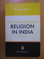 Roshen Dalal - The Penguin Dictionary of Religion in India