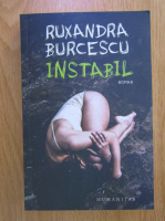 Anticariat: Ruxandra Burcescu - Instabil