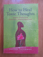 Sandra Ingerman - How to Heal Toxic Thoughts