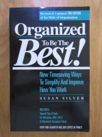 Anticariat: Susan Silver - Organized To Be the Best!