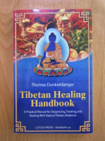 Thomas Dunkenberger - Tibetan Healing Handbook