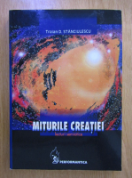 Traian D. Stanciulescu - Miturile creatiei