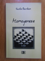 Vasile Bardan - Atomogeneze