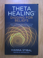 Vianna Stibal - Theta Healing Digging for Beliefs