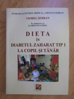 Viorel Serban - Dieta in diabetul zaharat tip 1 la copil si tanar