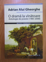 Adrian Alui Gheorghe - O drama la vanatoare
