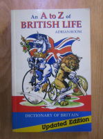 Adrian Room - An A to Z of British Life. Dictionary of Britain