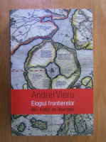 Anticariat: Andrei Vieru - Elogiul frontierelor