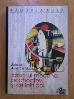 Arkadi Avercenko - Fasra lui Mecena Podhodtev si ceilalti doi
