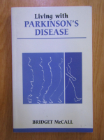Anticariat: Bridget McCall - Living With Parkinson's Disease