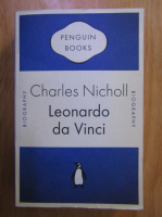 Charles Nicholl - Leonardo da Vinci. The Fight of the Mind