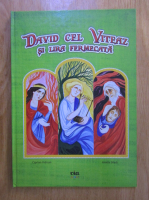 Ciprian Vidican - David cel Viteaz si lira fermecata
