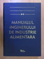 Anticariat: Constantin Banu - Manualul inginerului de industrie alimentara (volumul 2)