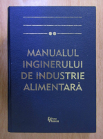 Constantin Banu - Manualul inginerului de industrie alimentara
