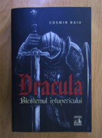 Cosmin Baiu - Dracula. Blestemul intunericului