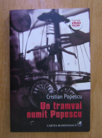 Cristian Popescu - Un tramvai numit Popescu