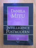 Daniela Mitu - Intelligence Postmodern