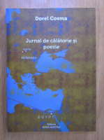 Anticariat: Dorel Cosma - Jurnal de calatorie si poezie